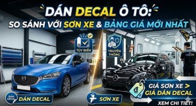 Dán decal ô tô: So sánh với sơn xe và bảng giá mới nhất